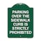 Signmission Parking Over Sidewalk Curb Is Strictly Prohibited, Green & White Alum Sign, 18" x 24", GW-1824-23403 A-DES-GW-1824-23403 - alternate 1